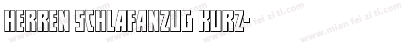 HERREN SCHLAFANZUG KURZ字体转换
